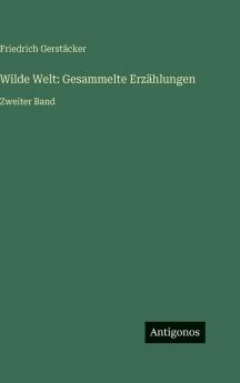 Wilde Welt