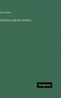 Serbien und die Serben