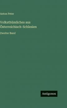 Volksthümliches aus Österreichisch-Schlesien