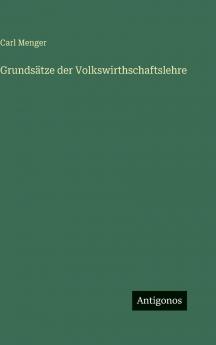 Grundsätze der Volkswirthschaftslehre