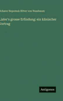 Lister's grosse Erfindung