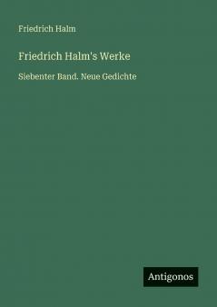 Friedrich Halm's Werke