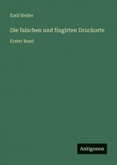 Die falschen und fingirten Druckorte