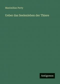 Ueber das Seelenleben der Thiere