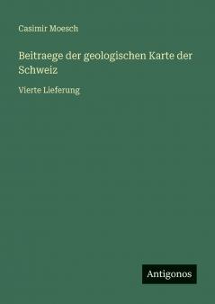 Beitraege der geologischen Karte der Schweiz