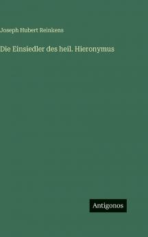 Die Einsiedler des heil. Hieronymus
