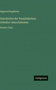 Geschichte der französischen Arbeiter-Associationen