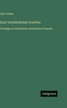 Zum Verständnisse Goethes