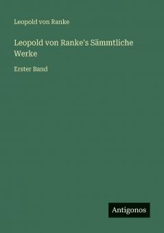Leopold von Ranke's Sämmtliche Werke