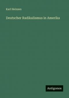 Deutscher Radikalismus in Amerika