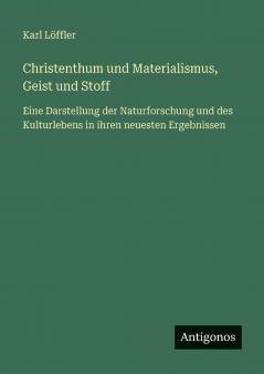 Christenthum und Materialismus Geist und Stoff