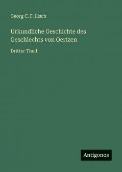 Urkundliche Geschichte des Geschlechts von Oertzen
