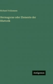 Hermagoras oder Elemente der Rhetorik