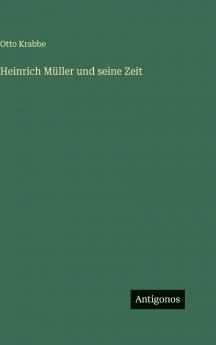 Heinrich Müller und seine Zeit