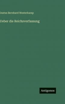Ueber die Reichsverfassung
