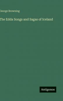 The Edda Songs and Sagas of Iceland