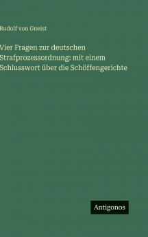 Vier Fragen zur deutschen Strafprozessordnung