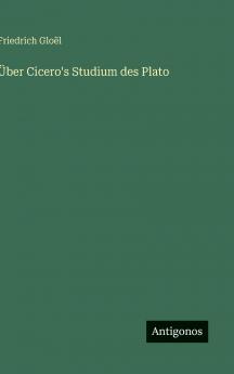 Über Cicero's Studium des Plato