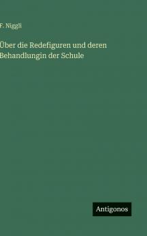 Über die Redefiguren und deren Behandlungin der Schule