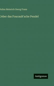 Ueber das Foucault'sche Pendel
