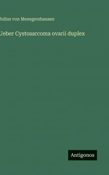 Ueber Cystosarcoma ovarii duplex
