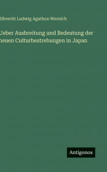Ueber Ausbreitung und Bedeutung der neuen Culturbestrebungen in Japan