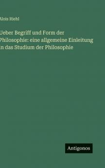 Ueber Begriff und Form der Philosophie