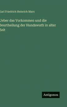 Ueber das Vorkommen und die Beurtheilung der Hundswuth in alter Zeit