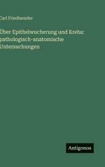 Über Epithelwucherung und Krebs