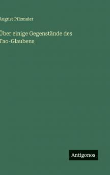 Über einige Gegenstände des Tao-Glaubens