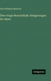Über einige Muschelkalk-Ablagerungen der Alpen