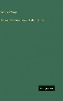 Ueber das Fundament der Ethik