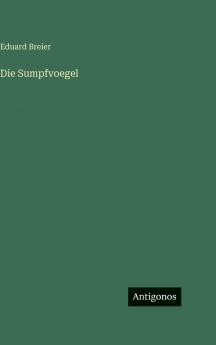 Die Sumpfvoegel
