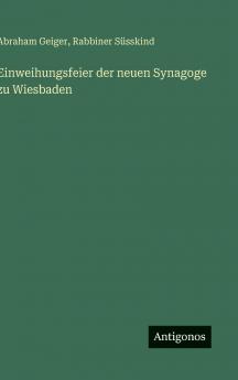 Einweihungsfeier der neuen Synagoge zu Wiesbaden