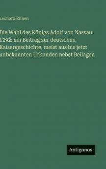 Die Wahl des Königs Adolf von Nassau 1292