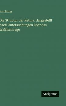 Die Structur der Retina