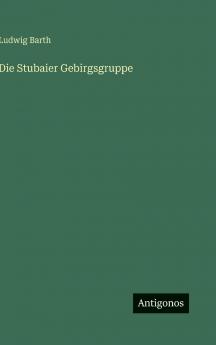 Die Stubaier Gebirgsgruppe