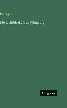Die Weihbischöfe zu Würzburg
