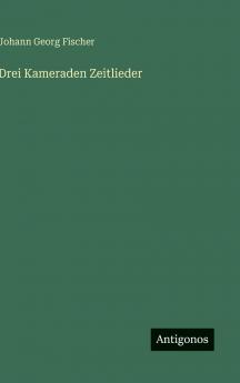 Drei Kameraden Zeitlieder