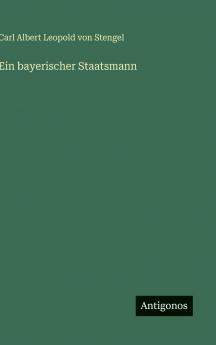 Ein bayerischer Staatsmann