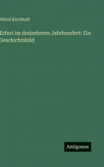 Erfurt im dreizehnten Jahrhundert
