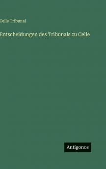 Entscheidungen des Tribunals zu Celle