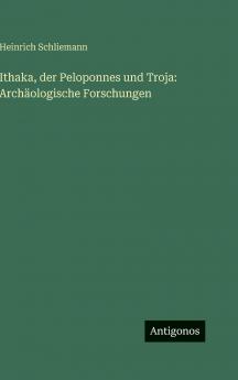 Ithaka der Peloponnes und Troja