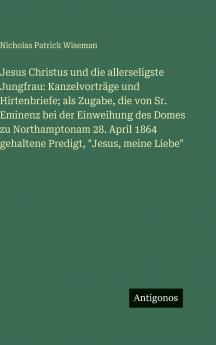 Jesus Christus und die allerseligste Jungfrau
