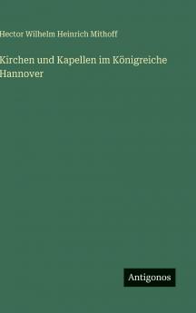 Kirchen und Kapellen im Königreiche Hannover