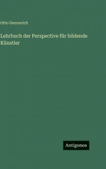 Lehrbuch der Perspective für bildende Künstler
