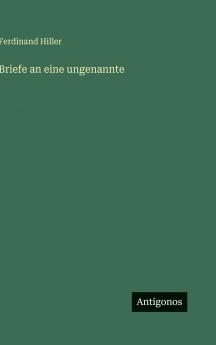 Briefe an eine ungenannte