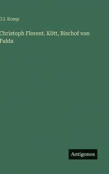 Christoph Florent. Kött Bischof von Fulda