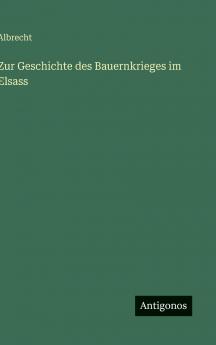 Zur Geschichte des Bauernkrieges im Elsass