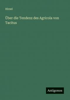 Über die Tendenz des Agricola von Tacitus
